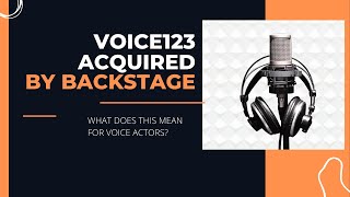 Voice123 Acquired by Backstage Now What [upl. by Martinelli177]