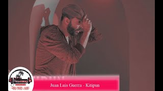 Juan Luis Guerra 440  kitipun Letras [upl. by Ellevehs160]