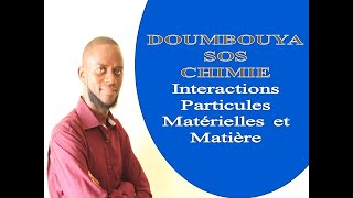 Interactions particules matérielles et matière [upl. by Anassor]