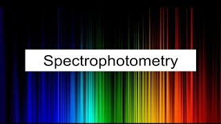 Spectrophotometry [upl. by Styles]