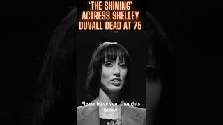 ‘The Shining’ actress Shelley Duvall dead at 75 breaking shorts [upl. by Sheena]