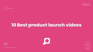 Best 10 Product Launch Explainer Videos  Get inspired [upl. by Nedyaj505]