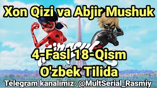 Xon Qizi va Abjir Mushuk 4Fasl 18Qism Ozbek Tilida [upl. by Flagler768]