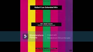 Pet Shop Boys  Domino Dancing Extended Mix By Robert Lee [upl. by Jesus500]