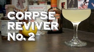 Corpse Reviver 2  A Cocktail Designed to Cure a Hangover and Raise the Dead [upl. by Nyved]