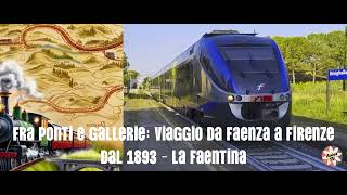 La Faentina  Fra ponti e gallerie Viaggio da Faenza a Firenze [upl. by Acinhoj]