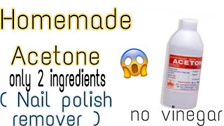 Diy  Homemade Acetone nail polish remover  How to make acetone  Only 2 ingredients 100  working [upl. by Dorthea]