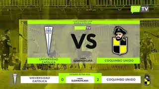 UNIVERSIDAD CATOLICA VS COQUIMBO UNIDO [upl. by Hgielrebmik]