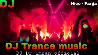 Nico  Parga DJ trance music TikTok viral DJ Fizo Faouez Remix Tarnibal mix Drop remix DJ Gan song [upl. by Lorenza669]