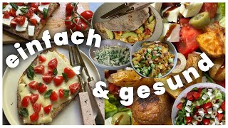 5 EINFACHE amp SCHNELLE REZEPTE  gesund Kochen leicht gemacht mit leckeren herzhaften Gerichten [upl. by Eimile]