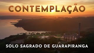 Contemplação  Solo Sagrado de Guarapiranga  LIII [upl. by Fonsie]