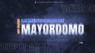 LA MENTALIDAD DE UN BUEN MAYORDOMO  CON ROBERT AVILES [upl. by Aitel]