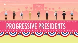 Progressive Presidents Crash Course US History 29 [upl. by Alleuqahs]