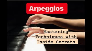 Essential Arpeggios Technique and Secrets for Scale Mastery [upl. by Adnalro]