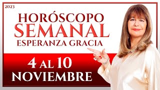 HORÓSCOPO DEL 4 AL 10 DE NOVIEMBRE 2023  ESPERANZA GRACIA [upl. by Fosque]