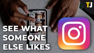 How to See What Someone Else Likes on Instagram [upl. by Yasnil]