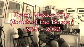 Down Mexico Way 2023  メキシコウェイを下る [upl. by Adnilemre]