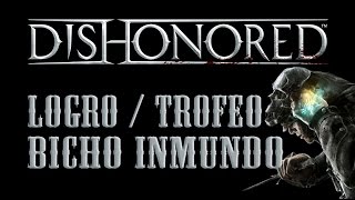 Dishonored  Logro  Trofeo Bicho inmundo Creepy Crawly [upl. by Ibbie537]