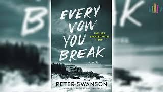 Every Vow You Break by Peter Swanson 🎧📖 Mystery Thriller amp Suspense Audiobook [upl. by Nylanej]