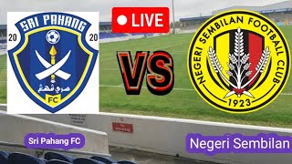 Sri Pahang FC VS Negeri Sembilan Today Football Live Match [upl. by Occer]