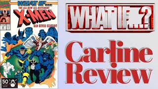 What If The AllNew AllDifferent Xmen Had Never Existed  Carline Review [upl. by Byron]