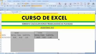 Diferença entre horas no EXCEL Função HORA trabalhada Como somar e calcular na planilha Data [upl. by Einhpad]