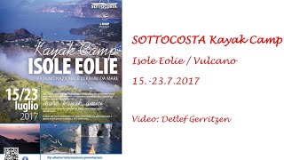 Sea Kayaking Aeolian Islands Italy SOTTOCOSTA Kayak Camp 2017 Vulcano [upl. by Mercedes]