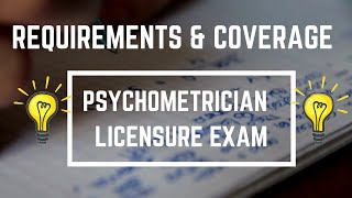 PSYCHOMETRICIAN LICENSURE EXAMINATION REQUIREMENTS AND COVERAGE [upl. by Enelaj]