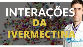 IVERMECTINA INTERAGE COM QUAIS REMÉDIOS [upl. by Nareht841]