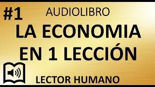 1 Videolibro Economia en una Leccion  La Leccion Henry Hazlitt [upl. by Armington]