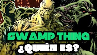 SWAMP THING ¿Quién Es  THE GOD ANTI VENOM [upl. by Singleton]