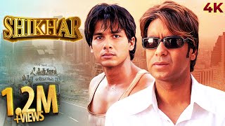 Shikhar 2005  शिखर  4K FULL MOVIE  Shahid Kapoor amp Ajay Devgn  Bipasha Basu [upl. by Zrike]