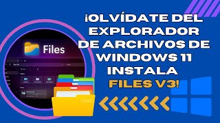 ¡Instala Files v3 en windows 11 [upl. by Olva]