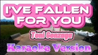 Ive Fallen For You  Toni Gonzaga  Karaoke Version [upl. by Norrag]