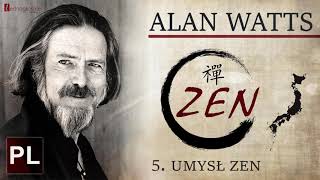 Alan Watts Zen 55  Umysł Zen [upl. by Nylirek]