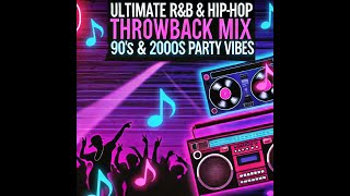 Ultimate RampB amp HipHop Throwback Mix 90s amp 2000s Party Vibes [upl. by Neeruam]