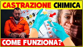 Cosè e Come Funziona La Castrazione Chimica In Quali Paesi Si Usa Quali Farmaci Si Utilizzano [upl. by Berstine399]