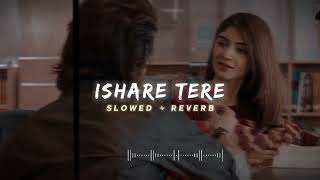 ishare Tere Guru Randhawa Slowed and Reverb Letest Lofi Song lofi slowed reverb [upl. by Odrarej]