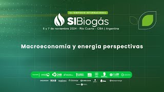 SI BIOGÁS  Panel 19  Macroeconomía y energía perspectivas [upl. by Yerggoeg]