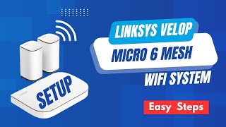 Linksys Velop Micro 6 Mesh WiFi System Setup [upl. by Sharl77]