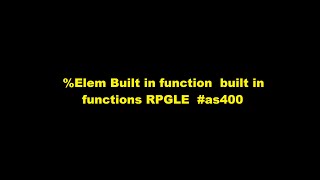 Elem Built in function built in functions RPGLE as400 [upl. by Harbour]