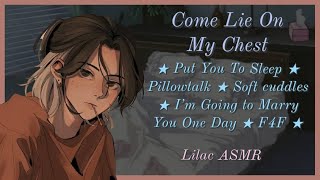 Come Lie On My Chest Put You To Sleep LGBT Cuddles Pilllowtalk Im Marrying You F4F ASMR [upl. by Andaira]