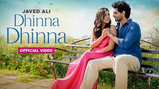 Dhinna Dhinna Official Video  Javed Ali Suhit Abhyankar New Hindi Song 2024 New Love Song 2024 [upl. by Idnir]