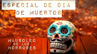 LOS PASOS DE LA MORGUE Y MAS HISTORIAS HISTORIAS DEL DÍA DE MUERTOS  ESPECIAL DÍA DE MUERTOS [upl. by Forrester]