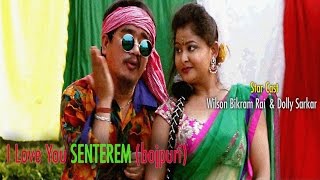 Bhojpuri Song  I Love U Senterem  Wilson Bikram Rai [upl. by Euridice]