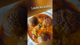 lauki ke kofte recipe mindblowing [upl. by Ortiz]