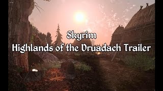 Skyrim  Highlands of the Druadach Trailer  A Morrowind Mod [upl. by Kemme]