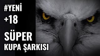 YENİ 18 Beşiktaş Süper Kupa Şarkısı  Kara Kartal Beşiktaş Şarkısı [upl. by Sophia]