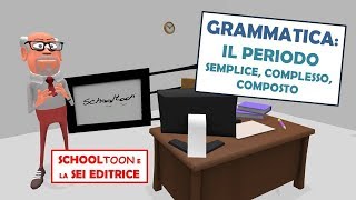 Grammatica  Il periodo semplice complesso composto [upl. by Janna]