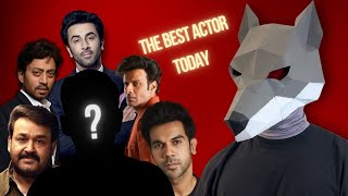 The Psychology behind Great Acting  Who is the BEST ACTOR of India today [upl. by Carlick]